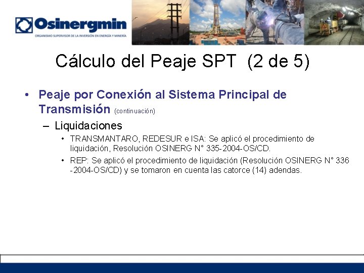 Cálculo del Peaje SPT (2 de 5) • Peaje por Conexión al Sistema Principal