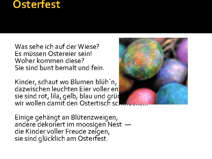 Osterfest Was sehe ich auf der Wiese? Es müssen Ostereier sein! Woher kommen diese?