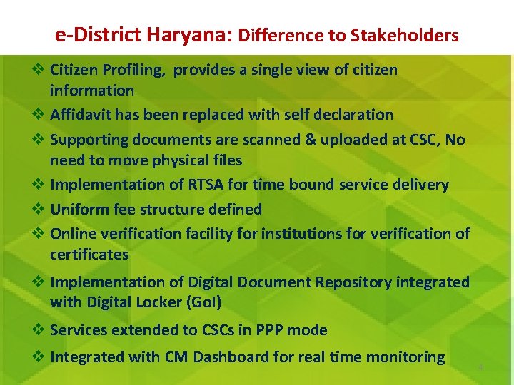 e-District Haryana: Difference to Stakeholders v Citizen Profiling, provides a single view of citizen