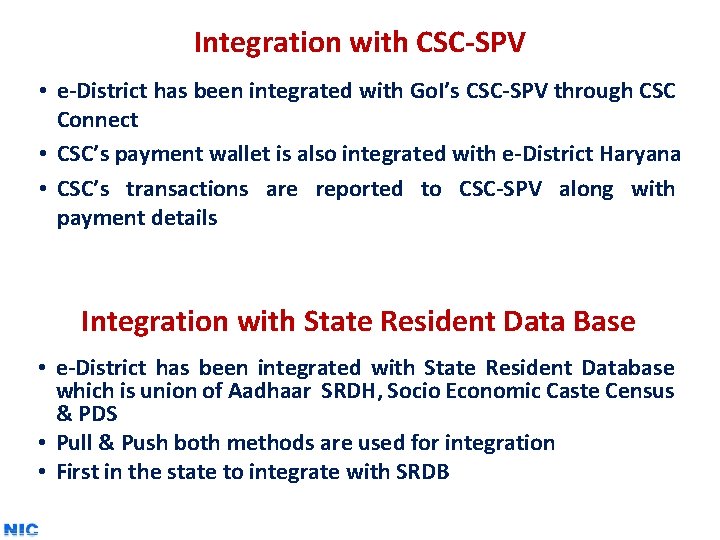 Integration with CSC-SPV • e-District has been integrated with Go. I’s CSC-SPV through CSC