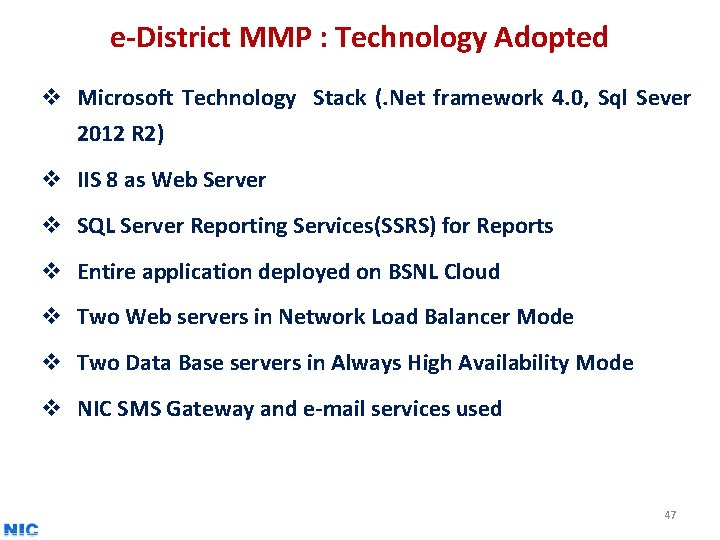 e-District MMP : Technology Adopted v Microsoft Technology Stack (. Net framework 4. 0,