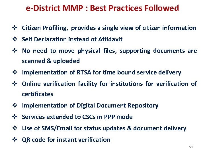 e-District MMP : Best Practices Followed v Citizen Profiling, provides a single view of