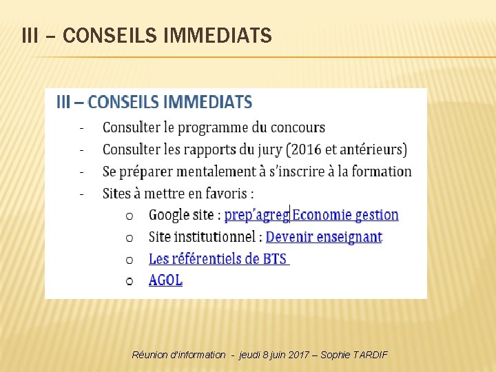 III – CONSEILS IMMEDIATS Réunion d’information - jeudi 8 juin 2017 – Sophie TARDIF III – CONSEILS IMMEDIATS Réunion d’information - jeudi 8 juin 2017 – Sophie TARDIF