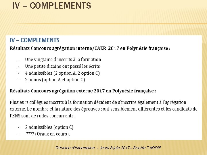 IV – COMPLEMENTS Réunion d’information - jeudi 8 juin 2017– Sophie TARDIF IV – COMPLEMENTS Réunion d’information - jeudi 8 juin 2017– Sophie TARDIF