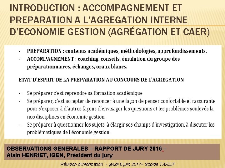 INTRODUCTION : ACCOMPAGNEMENT ET PREPARATION A L’AGREGATION INTERNE D’ECONOMIE GESTION (AGRÉGATION ET CAER) OBSERVATIONS INTRODUCTION : ACCOMPAGNEMENT ET PREPARATION A L’AGREGATION INTERNE D’ECONOMIE GESTION (AGRÉGATION ET CAER) OBSERVATIONS