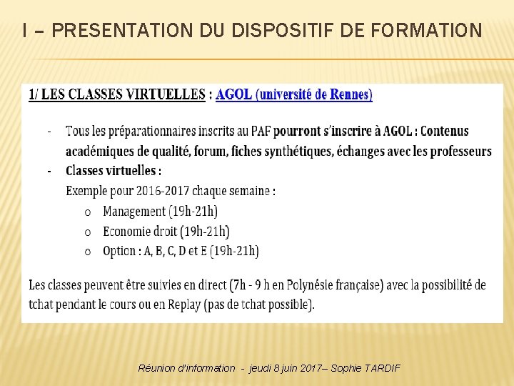 I – PRESENTATION DU DISPOSITIF DE FORMATION Réunion d’information - jeudi 8 juin 2017– I – PRESENTATION DU DISPOSITIF DE FORMATION Réunion d’information - jeudi 8 juin 2017–