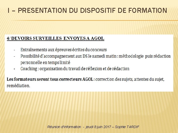 I – PRESENTATION DU DISPOSITIF DE FORMATION Réunion d’information - jeudi 8 juin 2017 I – PRESENTATION DU DISPOSITIF DE FORMATION Réunion d’information - jeudi 8 juin 2017