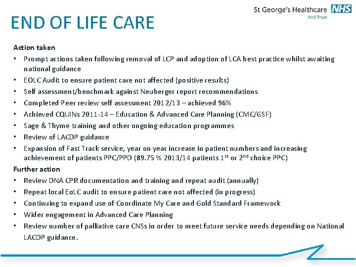 END OF LIFE CARE Action taken • Prompt actions taken following removal of LCP