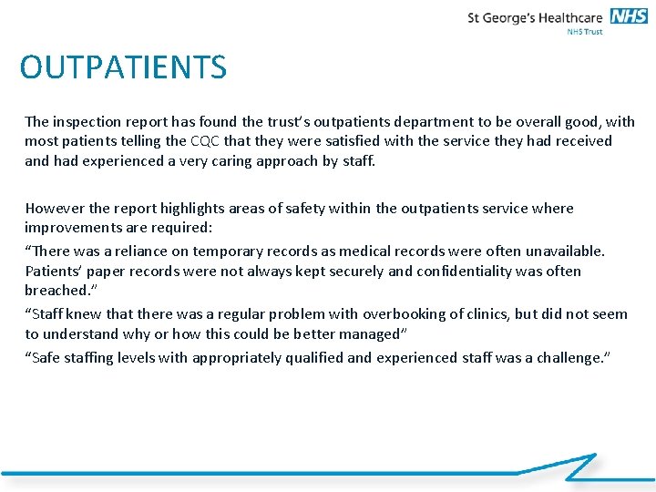 12 OUTPATIENTS The inspection report has found the trust’s outpatients department to be overall