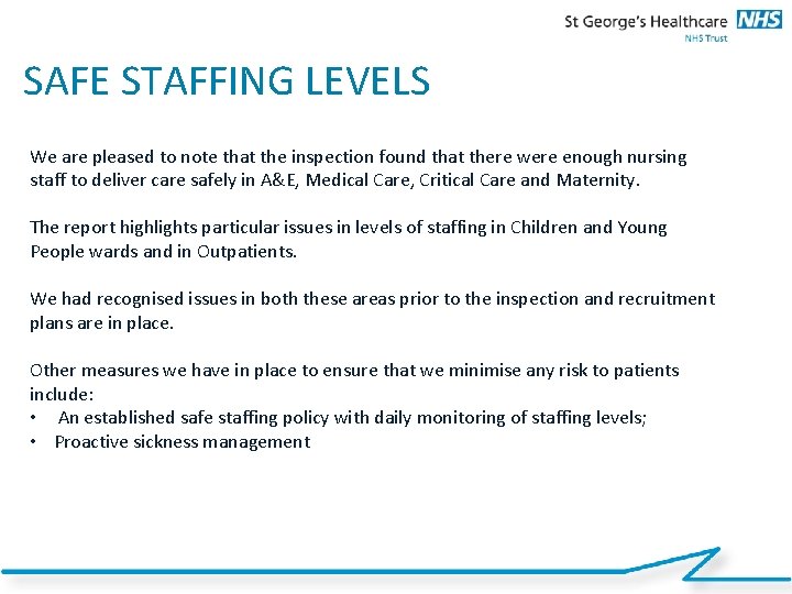 17 SAFE STAFFING LEVELS We are pleased to note that the inspection found that