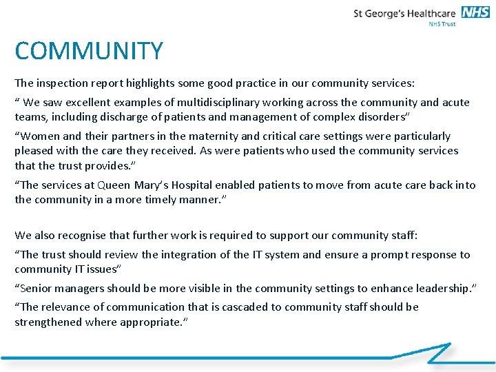 20 COMMUNITY The inspection report highlights some good practice in our community services: “