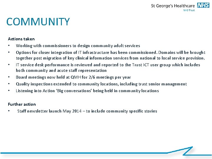 21 COMMUNITY Actions taken • Working with commissioners to design community adult services •