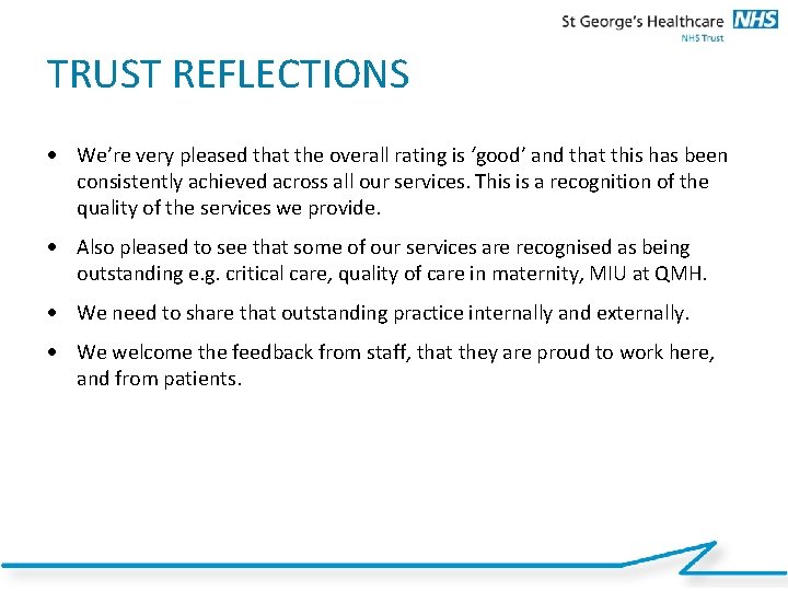 TRUST REFLECTIONS We’re very pleased that the overall rating is ‘good’ and that this