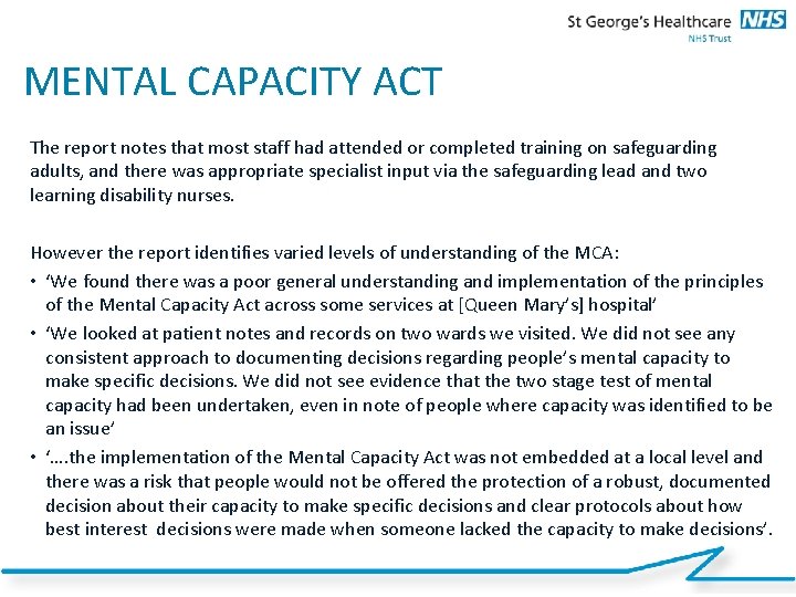 MENTAL CAPACITY ACT The report notes that most staff had attended or completed training