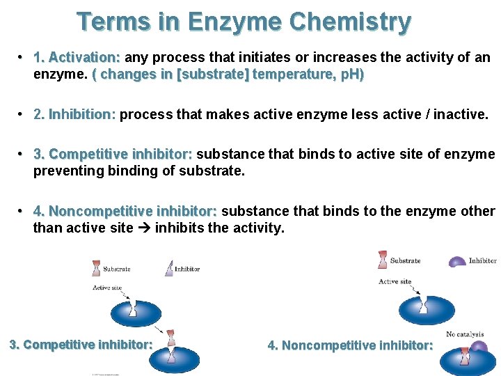 Terms in Enzyme Chemistry • 1. Activation: any process that initiates or increases the