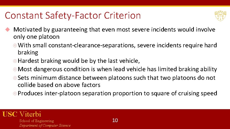 Constant Safety-Factor Criterion Motivated by guaranteeing that even most severe incidents would involve only