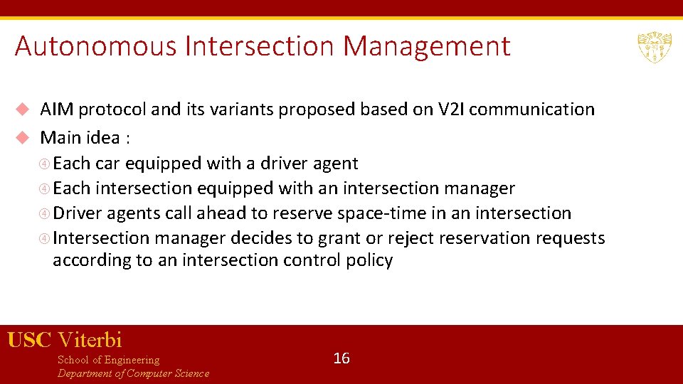 Autonomous Intersection Management AIM protocol and its variants proposed based on V 2 I