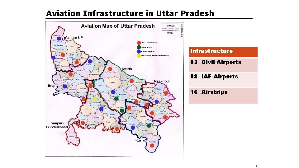 Aviation Infrastructure in Uttar Pradesh Infrastructure 03 Civil Airports 08 IAF Airports 16 Airstrips