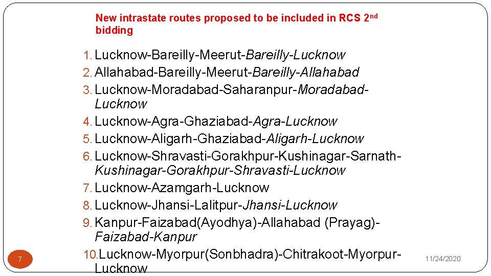 New intrastate routes proposed to be included in RCS 2 nd bidding 1. Lucknow-Bareilly-Meerut-Bareilly-Lucknow