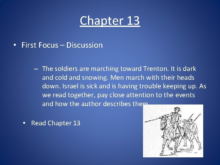 Chapter 13 • First Focus – Discussion – The soldiers are marching toward Trenton.