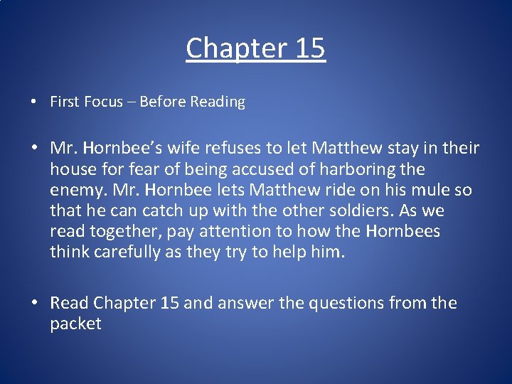 Chapter 15 • First Focus – Before Reading • Mr. Hornbee’s wife refuses to
