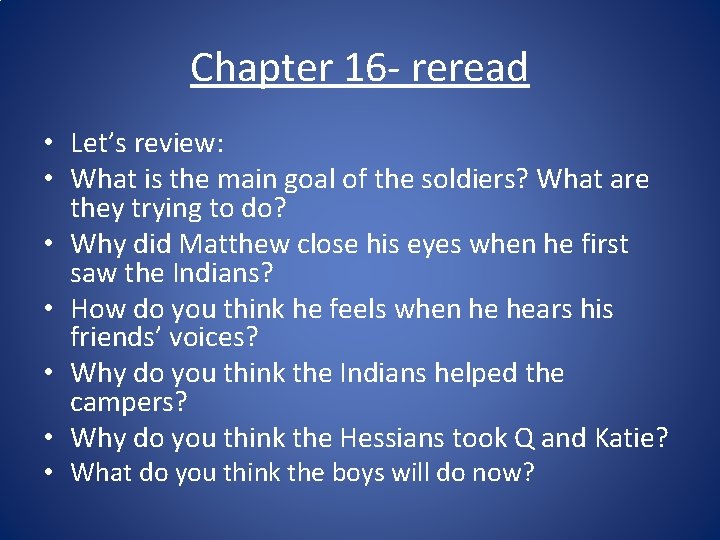 Chapter 16 - reread • Let’s review: • What is the main goal of