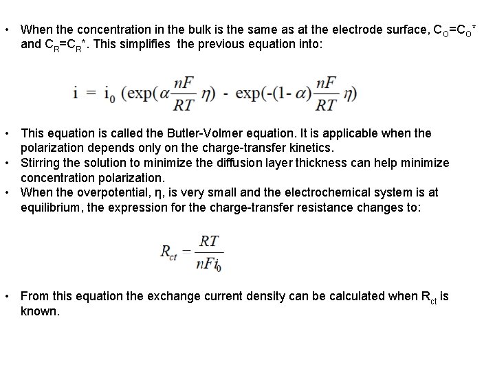  • When the concentration in the bulk is the same as at the