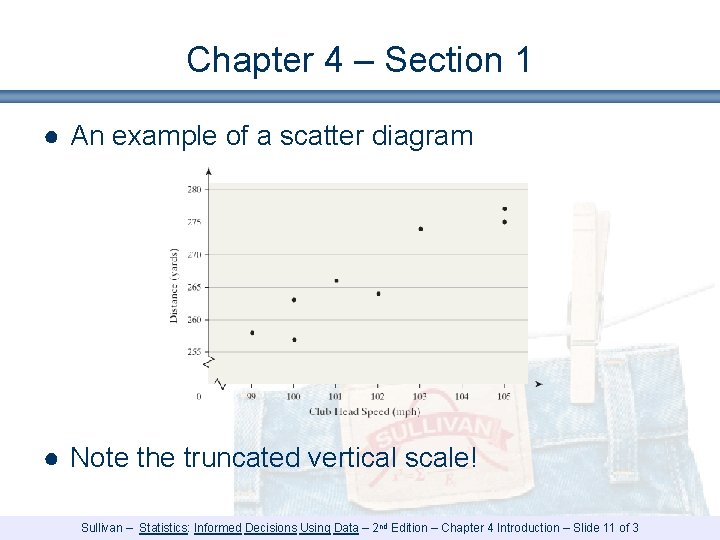 Chapter 4 – Section 1 ● An example of a scatter diagram ● Note Chapter 4 – Section 1 ● An example of a scatter diagram ● Note