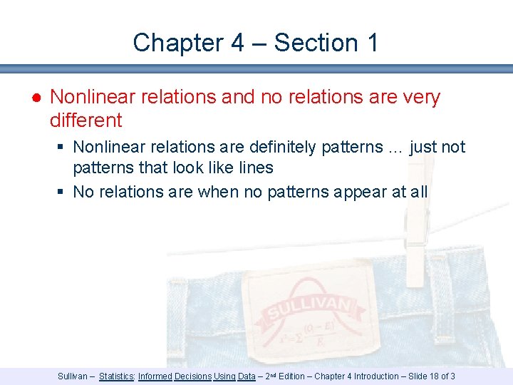 Chapter 4 – Section 1 ● Nonlinear relations and no relations are very different Chapter 4 – Section 1 ● Nonlinear relations and no relations are very different