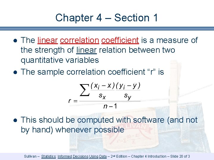 Chapter 4 – Section 1 ● The linear correlation coefficient is a measure of Chapter 4 – Section 1 ● The linear correlation coefficient is a measure of
