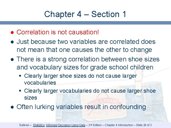 Chapter 4 – Section 1 ● Correlation is not causation! ● Just because two Chapter 4 – Section 1 ● Correlation is not causation! ● Just because two