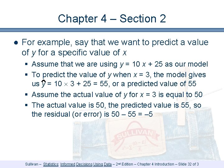 Chapter 4 – Section 2 ● For example, say that we want to predict Chapter 4 – Section 2 ● For example, say that we want to predict