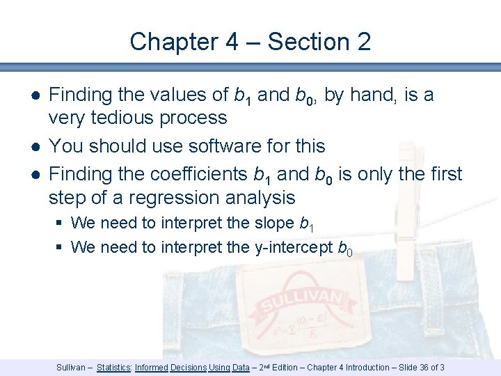 Chapter 4 – Section 2 ● Finding the values of b 1 and b Chapter 4 – Section 2 ● Finding the values of b 1 and b