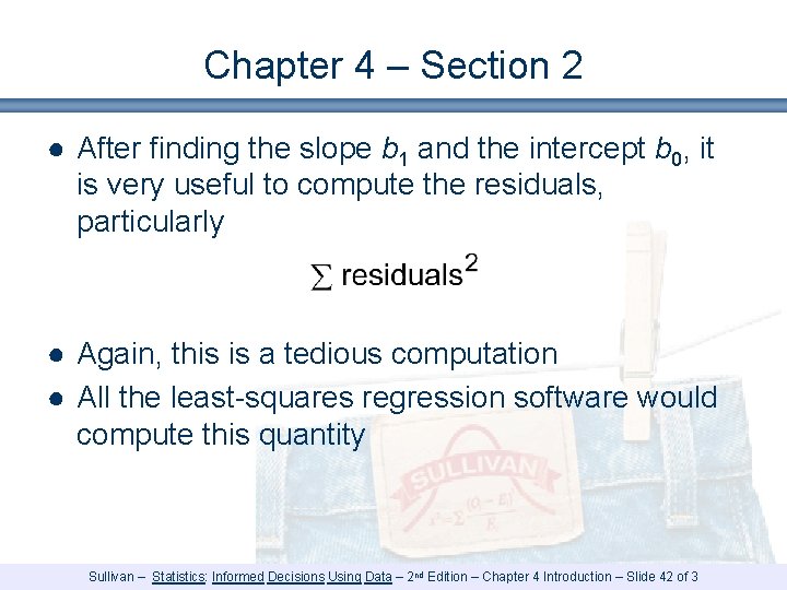 Chapter 4 – Section 2 ● After finding the slope b 1 and the Chapter 4 – Section 2 ● After finding the slope b 1 and the