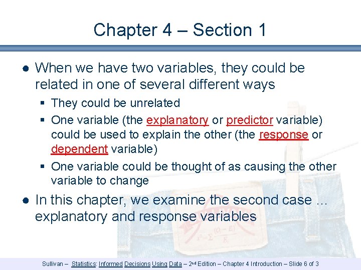 Chapter 4 – Section 1 ● When we have two variables, they could be Chapter 4 – Section 1 ● When we have two variables, they could be