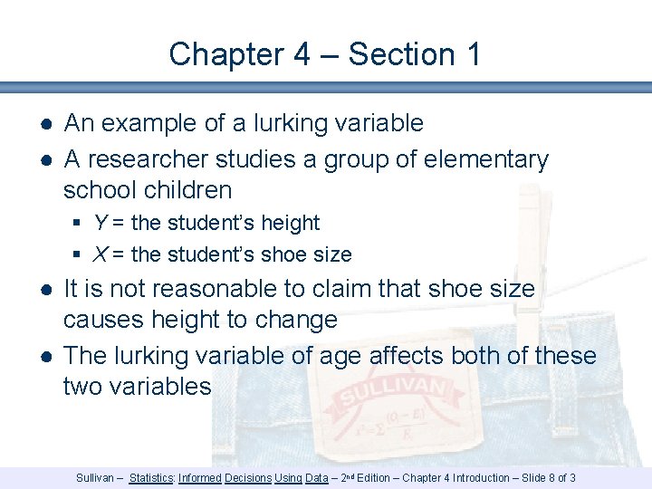Chapter 4 – Section 1 ● An example of a lurking variable ● A Chapter 4 – Section 1 ● An example of a lurking variable ● A