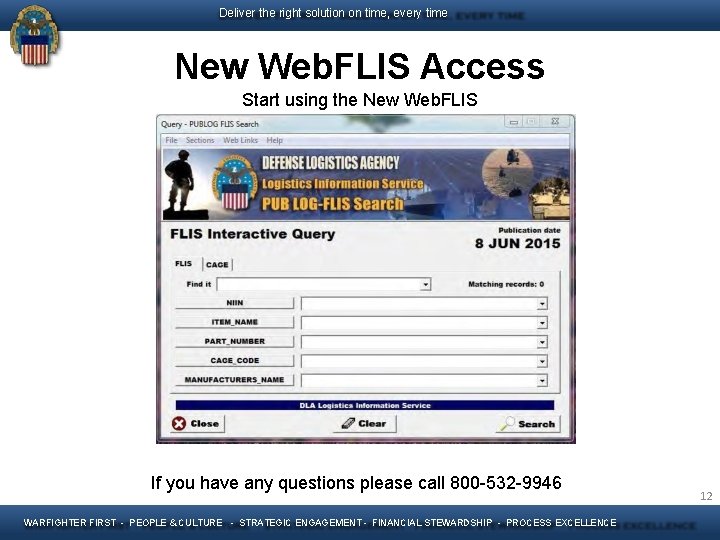Deliver the right solution on time, every time New Web. FLIS Access Start using
