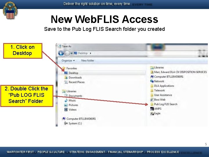 Deliver the right solution on time, every time New Web. FLIS Access Save to