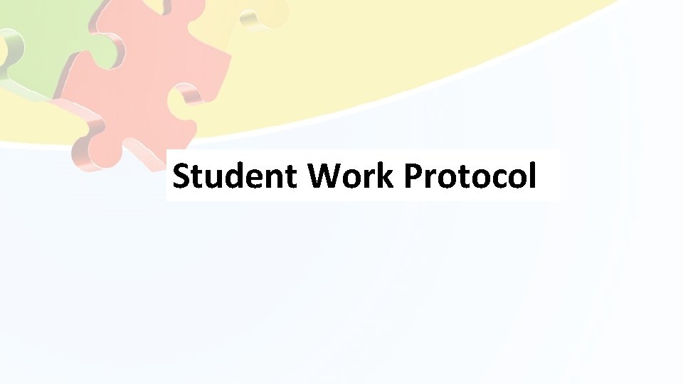 Student Work Protocol 