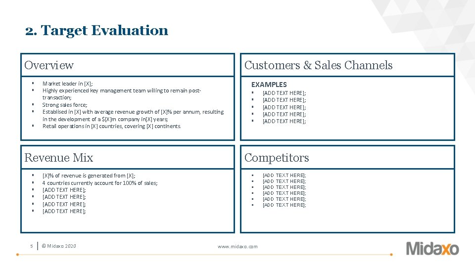 2. Target Evaluation Overview § § § Customers & Sales Channels Market leader in
