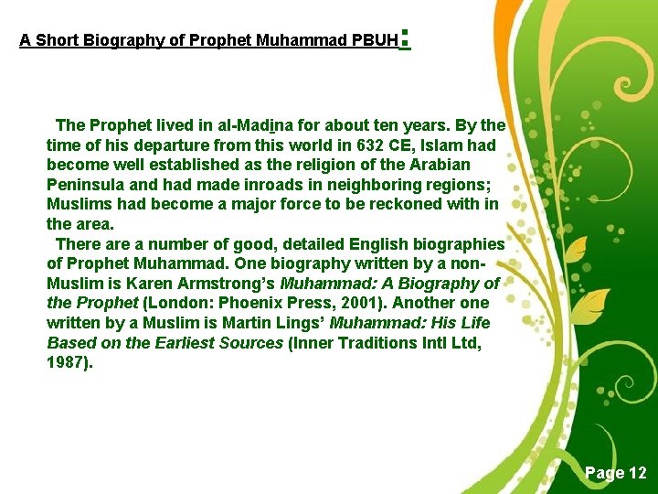 A Short Biography of Prophet Muhammad PBUH : The Prophet lived in al-Madina for
