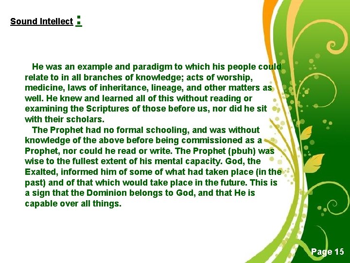 Sound Intellect : He was an example and paradigm to which his people could