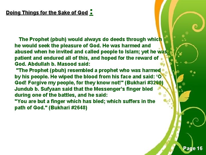 Doing Things for the Sake of God : The Prophet (pbuh) would always do