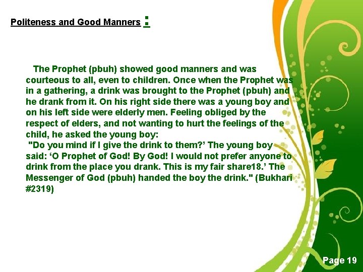 Politeness and Good Manners : The Prophet (pbuh) showed good manners and was courteous