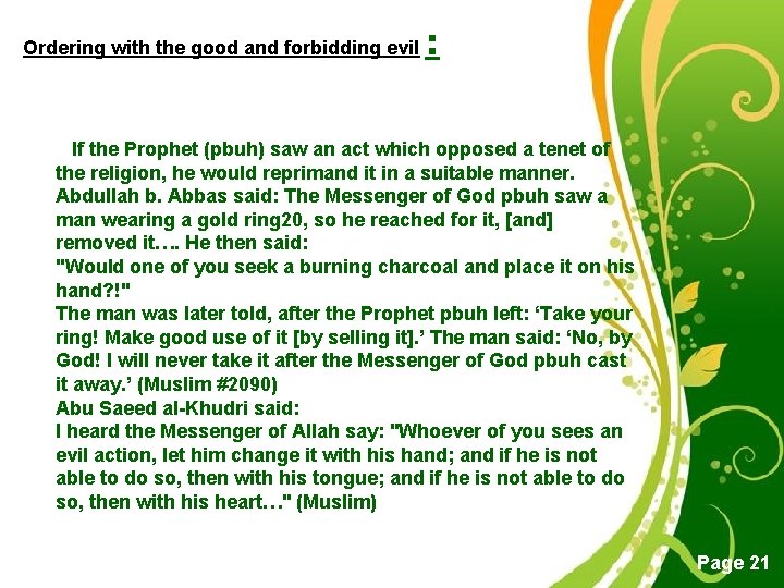 Ordering with the good and forbidding evil : If the Prophet (pbuh) saw an