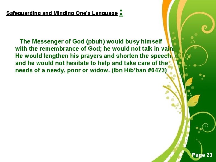 Safeguarding and Minding One’s Language : The Messenger of God (pbuh) would busy himself