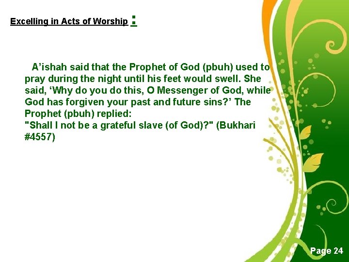 Excelling in Acts of Worship : A’ishah said that the Prophet of God (pbuh)