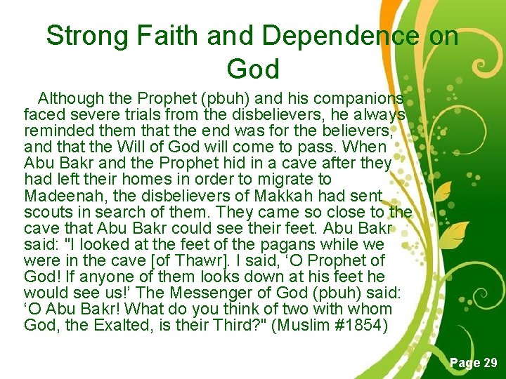 Strong Faith and Dependence on God Although the Prophet (pbuh) and his companions faced
