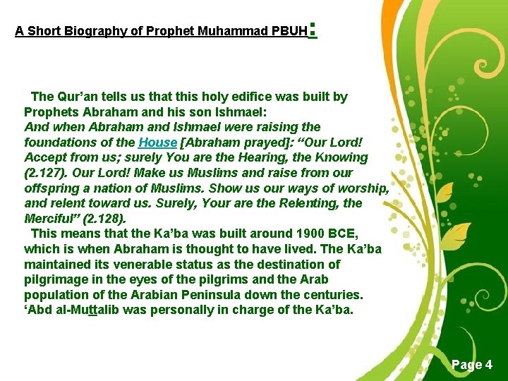 A Short Biography of Prophet Muhammad PBUH : The Qur’an tells us that this