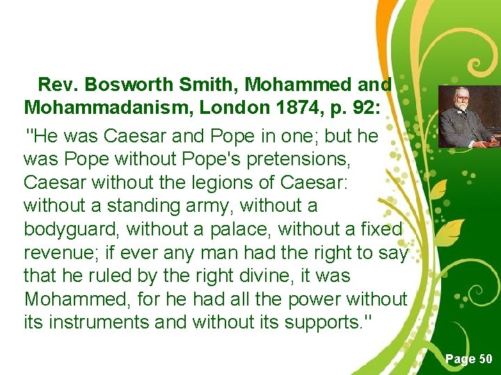  Rev. Bosworth Smith, Mohammed and Mohammadanism, London 1874, p. 92: "He was Caesar